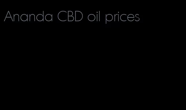 Ananda CBD oil prices