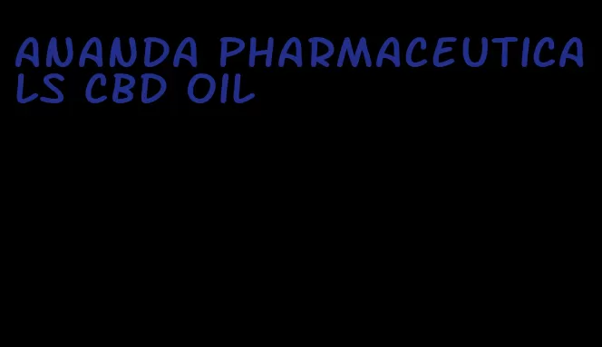 Ananda pharmaceuticals CBD oil