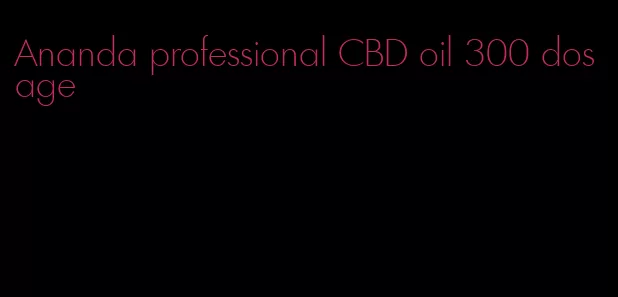 Ananda professional CBD oil 300 dosage