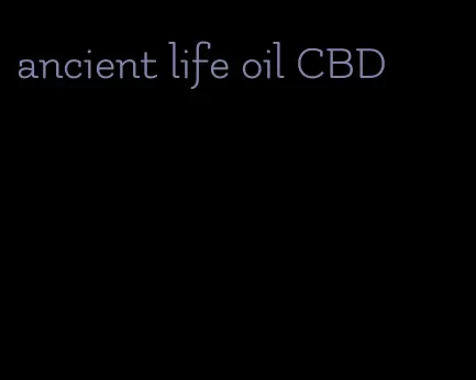 ancient life oil CBD