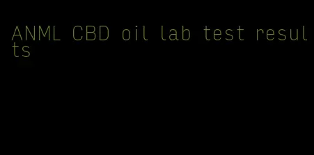 ANML CBD oil lab test results