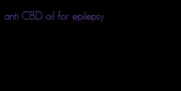 anti CBD oil for epilepsy