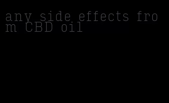 any side effects from CBD oil