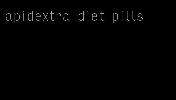 apidextra diet pills