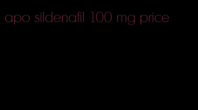 apo sildenafil 100 mg price