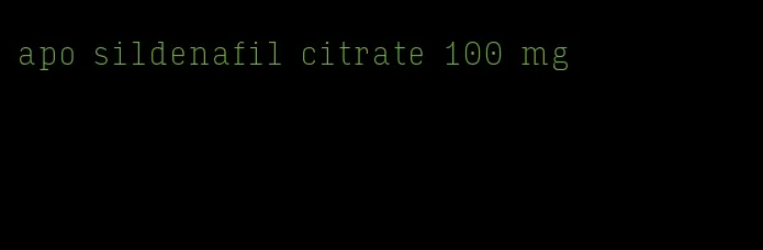 apo sildenafil citrate 100 mg