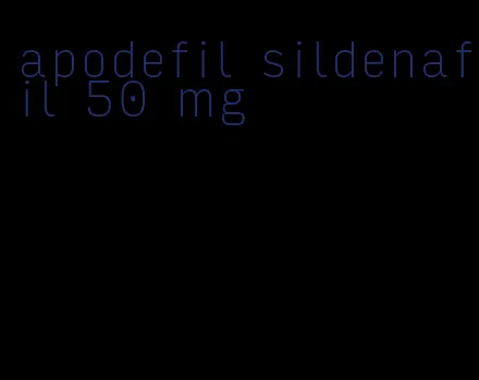 apodefil sildenafil 50 mg