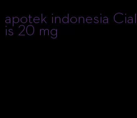 apotek indonesia Cialis 20 mg