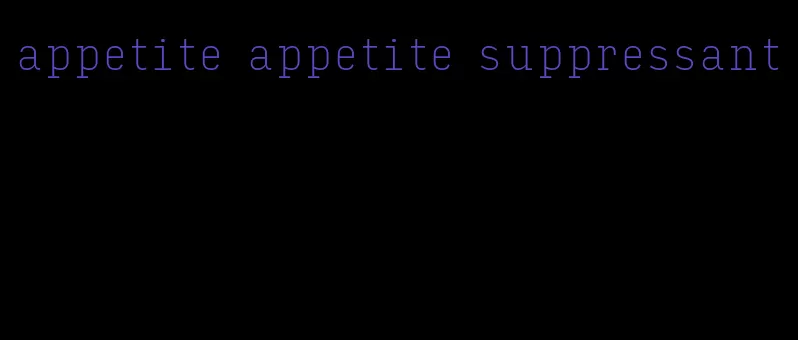 appetite appetite suppressant