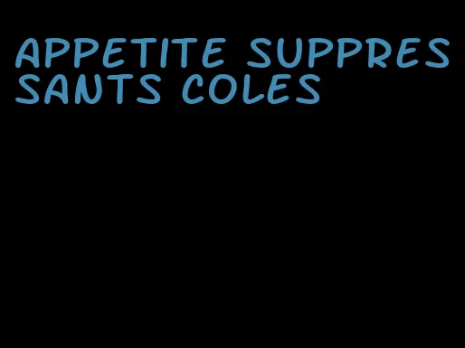 appetite suppressants coles