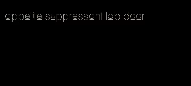 appetite suppressant lab door