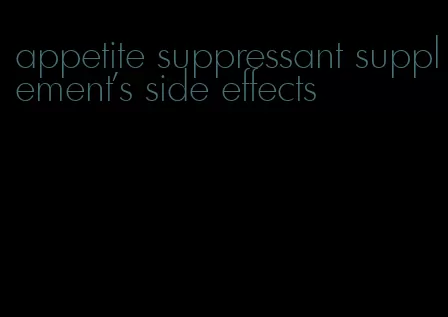 appetite suppressant supplement's side effects