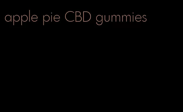 apple pie CBD gummies