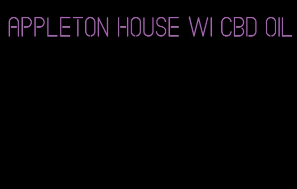 Appleton house wi CBD oil