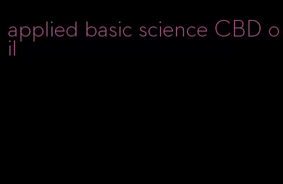 applied basic science CBD oil