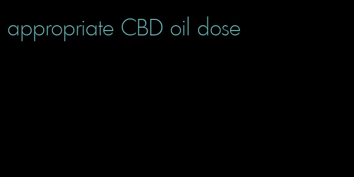 appropriate CBD oil dose