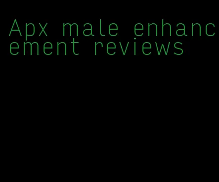 Apx male enhancement reviews