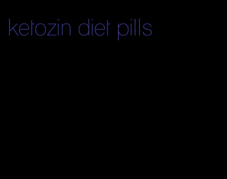 ketozin diet pills