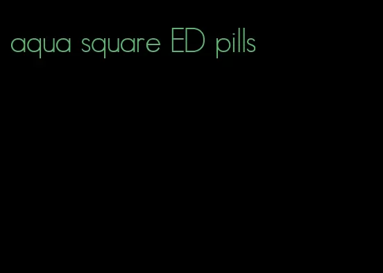 aqua square ED pills