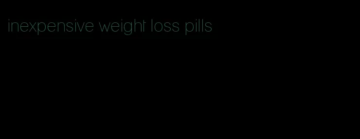 inexpensive weight loss pills