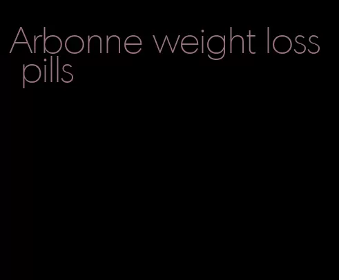 Arbonne weight loss pills