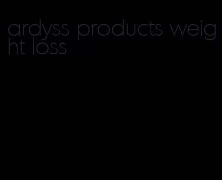 ardyss products weight loss