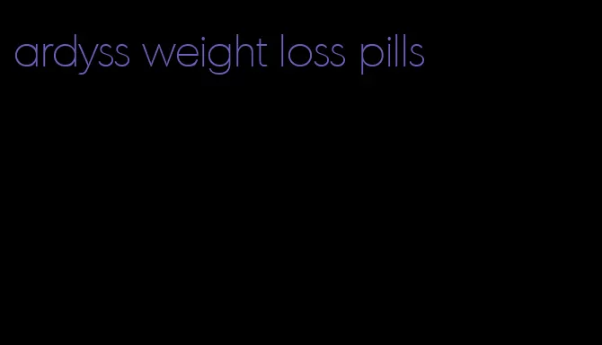 ardyss weight loss pills