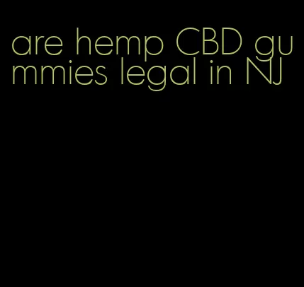 are hemp CBD gummies legal in NJ