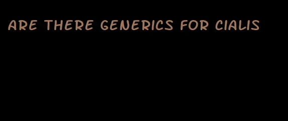 are there generics for Cialis