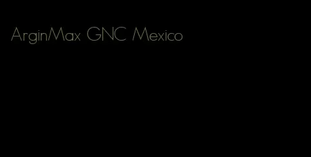 ArginMax GNC Mexico