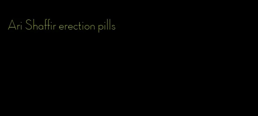 Ari Shaffir erection pills