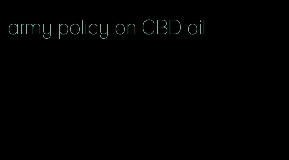 army policy on CBD oil