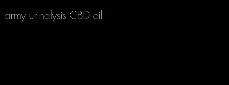 army urinalysis CBD oil