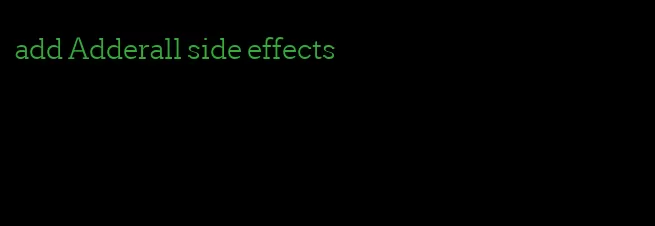 add Adderall side effects