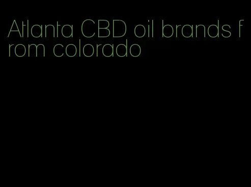 Atlanta CBD oil brands from colorado