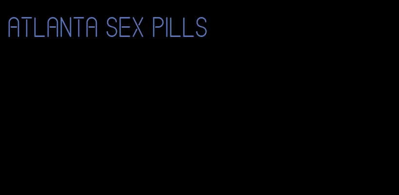 Atlanta sex pills