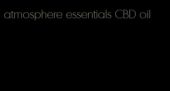 atmosphere essentials CBD oil