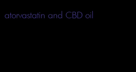 atorvastatin and CBD oil