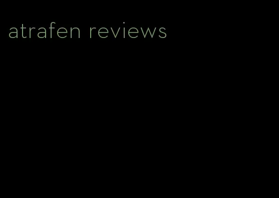 atrafen reviews