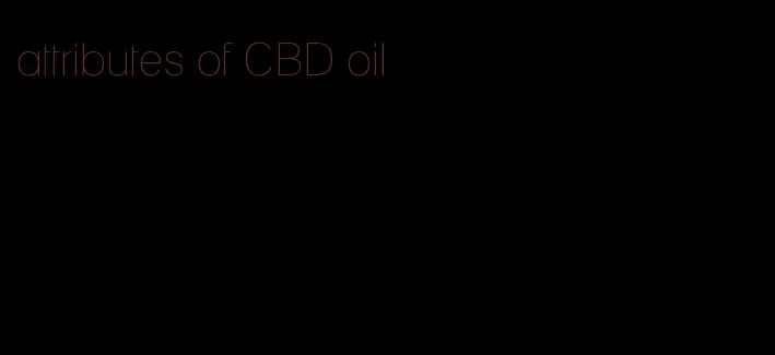 attributes of CBD oil