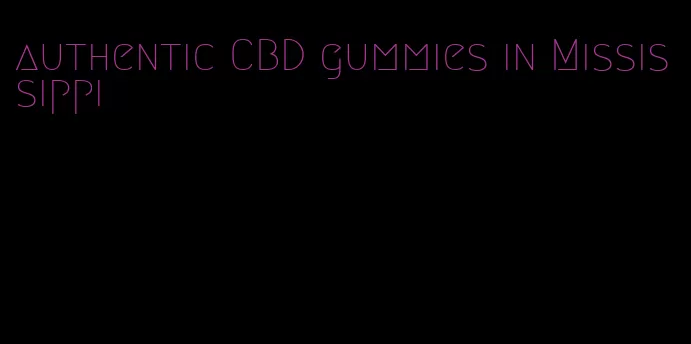 authentic CBD gummies in Mississippi