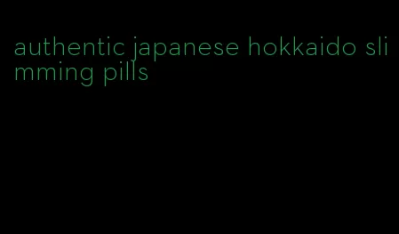 authentic japanese hokkaido slimming pills