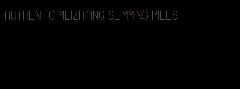 authentic meizitang slimming pills