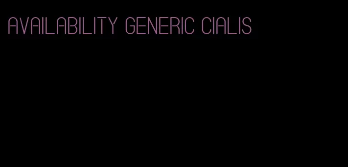 availability generic Cialis