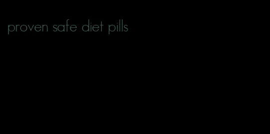 proven safe diet pills