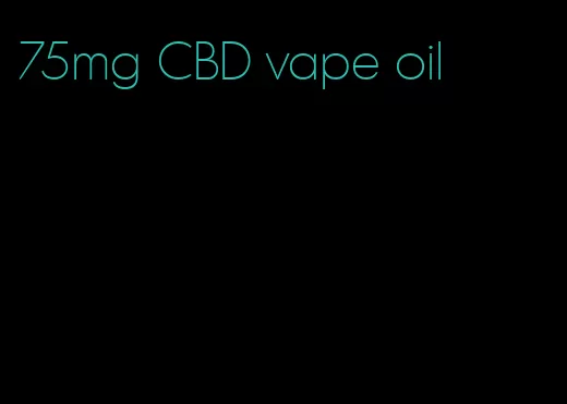 75mg CBD vape oil