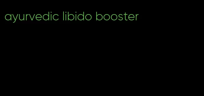 ayurvedic libido booster