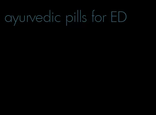 ayurvedic pills for ED