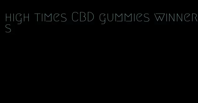 high times CBD gummies winners