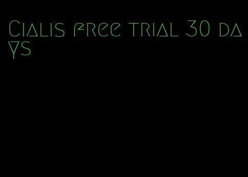 Cialis free trial 30 days